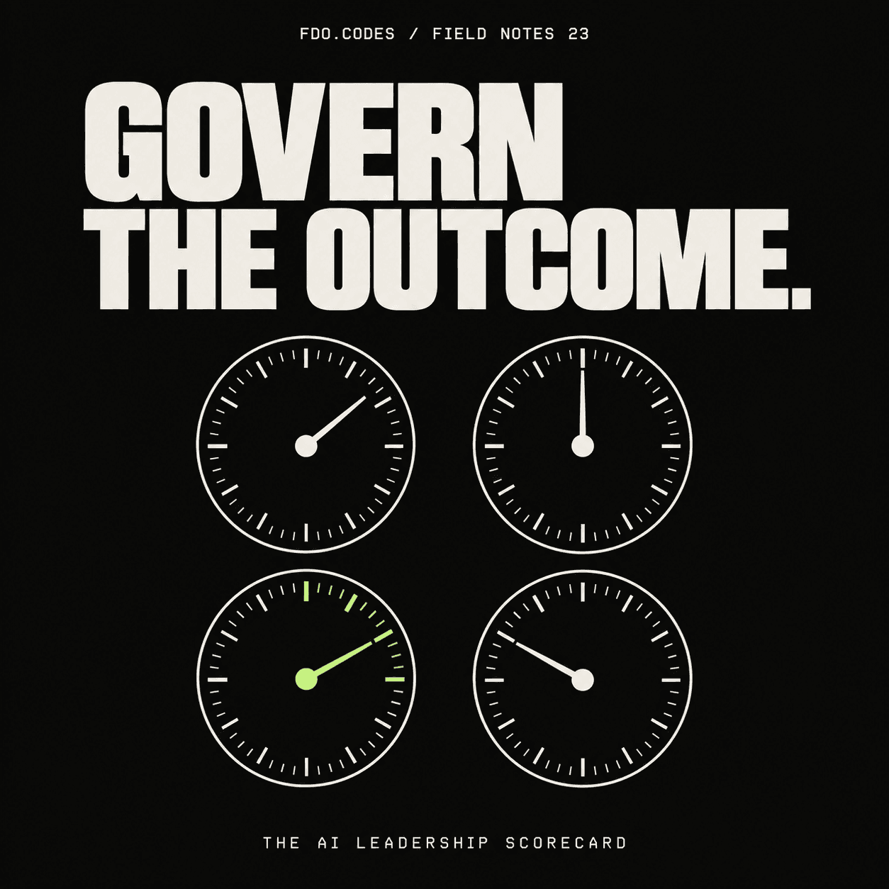 FDO.CODES Field Notes 23: Govern the outcome. Four minimalist measurement dials with one lime highlight on black.