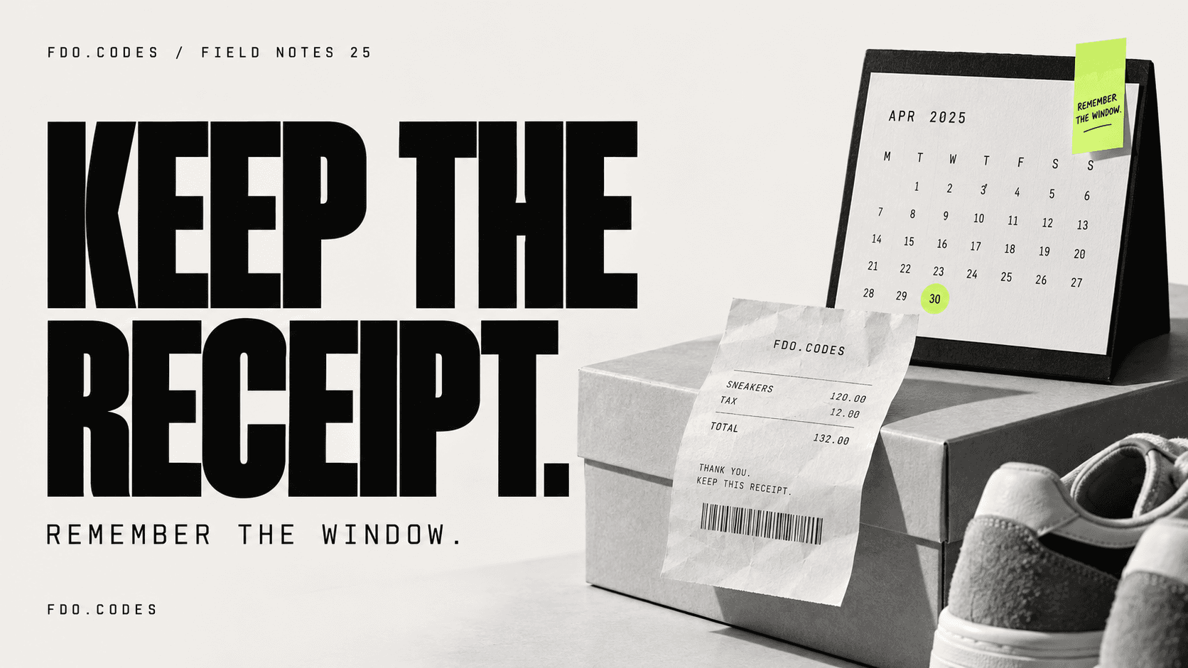 FDO.CODES Field Notes 25: KEEP THE RECEIPT. Minimal black-and-white still life of a paper receipt, shoe box and calendar; one lime reminder tab, precise thin-line annotations without extra words.